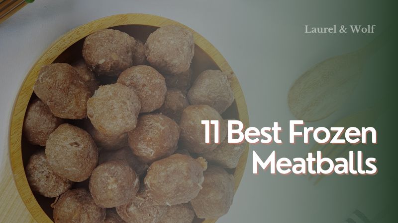 11 Best Frozen Meatballs 2023 Reviews And Faqs